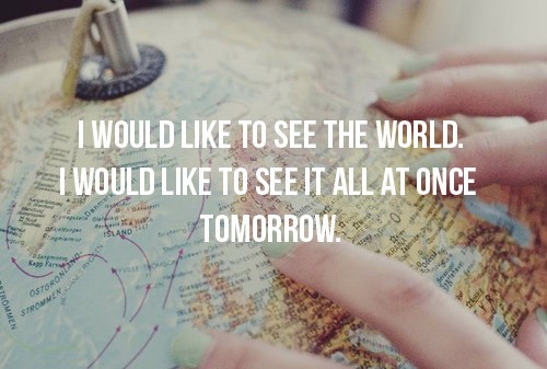 See the world. In your own time.